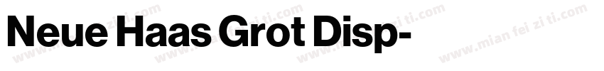 Neue Haas Grot Disp字体转换